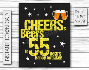 Cheers & Beers to 55 Years, Birthday Sign, Cheers and Beers Party Sign, Instant Download, Chalkboard Poster, Printable DIGITAL FILE Only