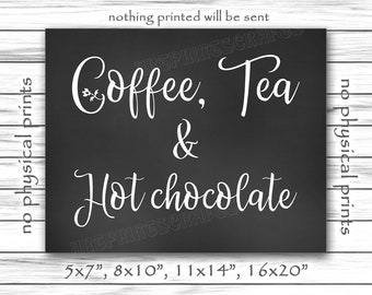 Coffee Sign, Coffee Tea Hot Chocolate Sign, Wedding Printable Sign, Coffee Bar Sign, Black And White Art Prints, Coffee Sign For Her Digital