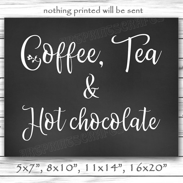 Coffee Sign, Coffee Tea Hot Chocolate Sign, Wedding Printable Sign, Coffee Bar Sign, Black And White Art Prints, Coffee Sign For Her Digital