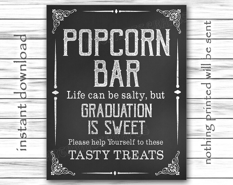 Life Can Be Salty Chalkboard Sign Popcorn Bar Graduation is Sweet Printable Bar Sign Graduation Sign Instant Printable DIGITAL FILE JPG