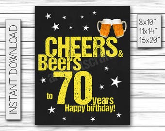 Cheers & Beers to 70 Years, Birthday Sign, Cheers and Beers Party Sign, Instant Download, Chalkboard Poster, Printable DIGITAL FILE Only