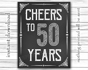 50th Birthday Gift, Cheers to 50 Years, Birthday Sign, Chalkboard Poster, Birthday Centerpiece Printable Birthday DIGITAL FILE Only JPG