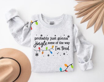 Christmas Lights Sweatset, Jingle I'm Tired, Favorite Holiday Sweatshirt, Present Santa Happy Holiday, Saint Nick Jumper, Jingle Bells