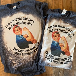 Rosie the riveter shirt, i&#39;m not sugar and spice, sage and hood, we can do it, women power shirt, survivor shirt, feminism shirt, go women