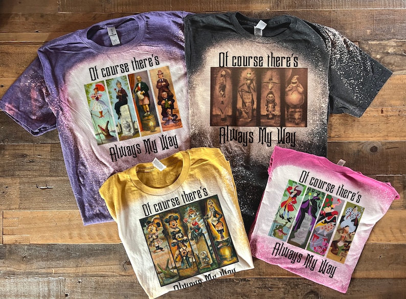 May include: Four bleached t-shirts featuring different Disney characters with the text "Of course there's Always My Way".