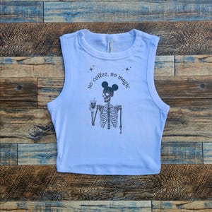 No Coffee No Magic crop tank, Disneyland Baby Tee, Funny Coffee crop Tank, Starbucks shirt, Disney World tank, Disney Halloween Crop Shirt
