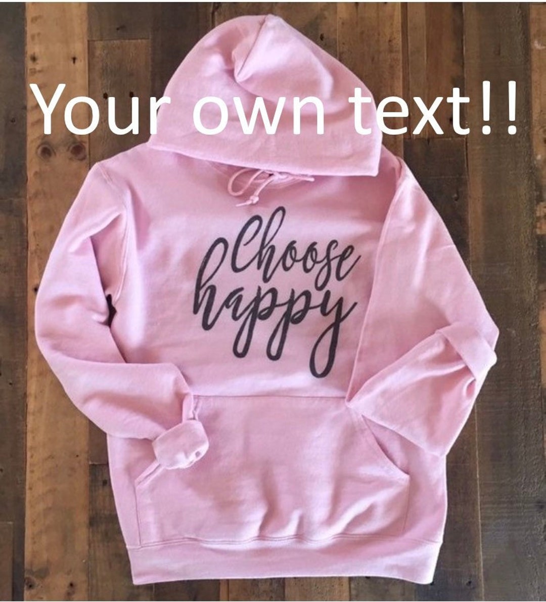 Womens Hoodie, Ladies Hoodie, Choose Happy, Personalized Hoodie, Custom