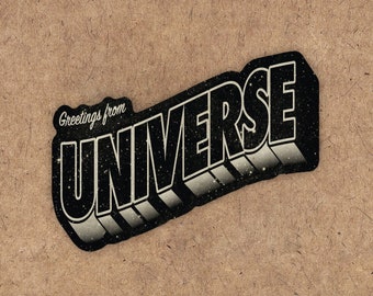 Greetings From Universe Sticker: Matte Laminated Vinyl Decal
