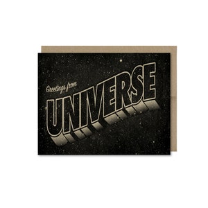 Greetings From Universe Card • Space Card • Any Occasion