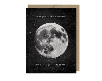 Love You To The Moon Card • Anniversary Card • Any Occasion