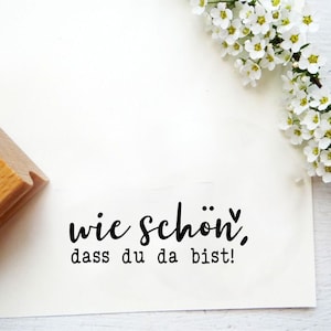 Stempeltext "wie schön dass du da bist" für Gastgeschenke, Tischkarten Tischdekoration
