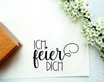 Stempel "Ich feier dich"