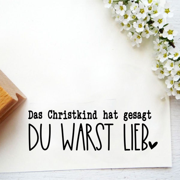 Stempel "Das Christkind hat gesagt du warst lieb" für Weihnachtsgeschenke, Weihnachtskarten Geschenkpapier