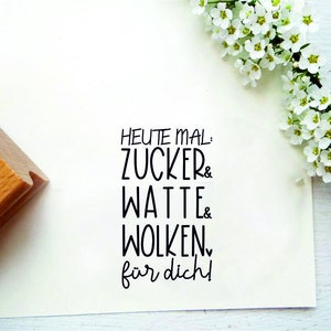 Stempeltext "Heute mal Zucker&WatteWolken für dich" für kleine Geschenke, Glückwunschkarten, Etiketten