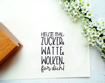 Stempel "Heute mal Zucker&WatteWolken für dich" für kleine Geschenke, Glückwunschkarten, Etiketten