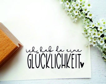 Stempel "ich hab da eine Glücklichkeit" für Karten, Geschenke, Mitbringsel