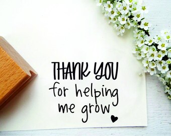 Stamp "Thank you for helping me grow" for preschool teachers, Mother's Day or Father's Day, farewell gifts for teachers