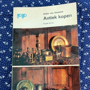 Vintage Dutch Book on Antiques, Antiek Kopen, Copper, Tin, Netherlands, Guide, Identification, Home Decor, Reference, Library, Kitchenalia