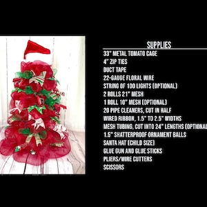 May include: A red and green Christmas tree made from mesh, with a Santa hat on top. The tree is decorated with red and white ribbon, and a string of lights. The supplies needed to make the tree are listed on the right side of the image.
