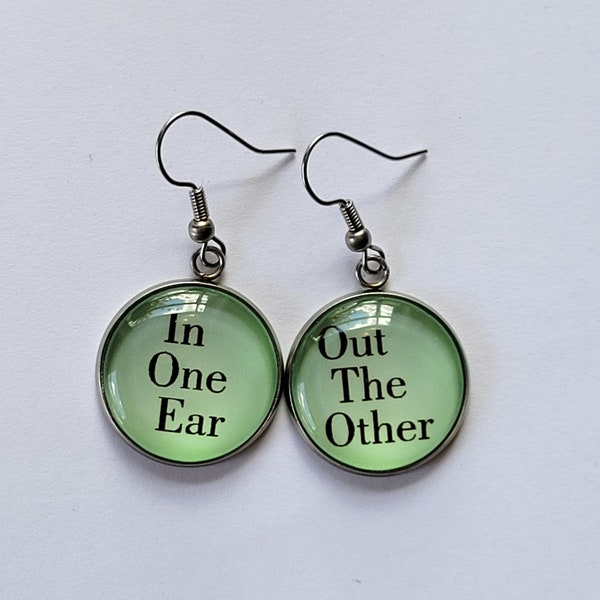 In one ear Out the other - Fun Jewelry - Funny Earrings - Dome earrings