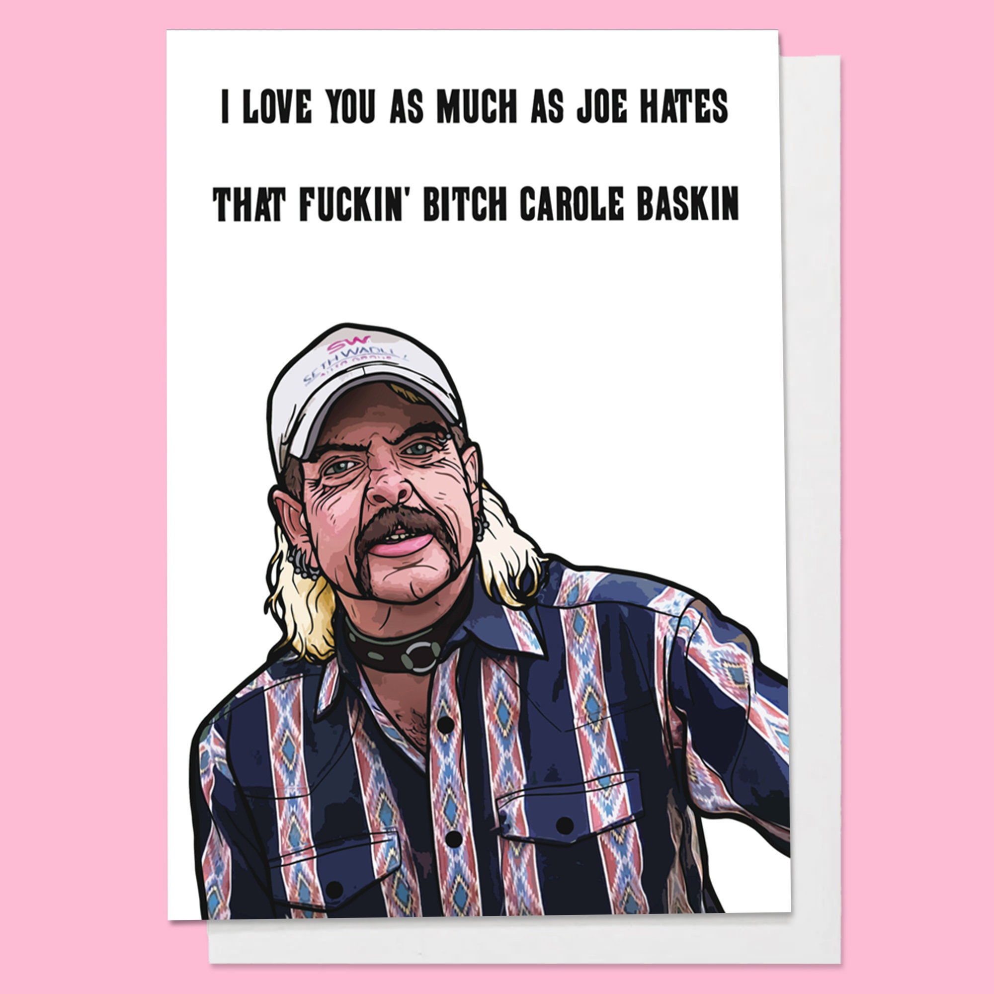 Joe Exotic Tiger King Carole Baskin Funny Card Love Etsy