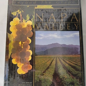 Beyond The Grapes: An Inside Look at Napa Valley By Dan Berger & Richard Paul - Napa Valley book - napa Gift Wine country - Wine gift Book