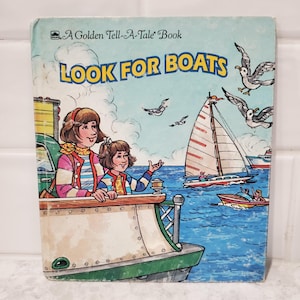 Look For Boats, A Golden Tell-A-Tale Book 1991 by Sally Bell Illustrated by John Nez, Childrens Kids Books, Vintage Rare Toddler Books