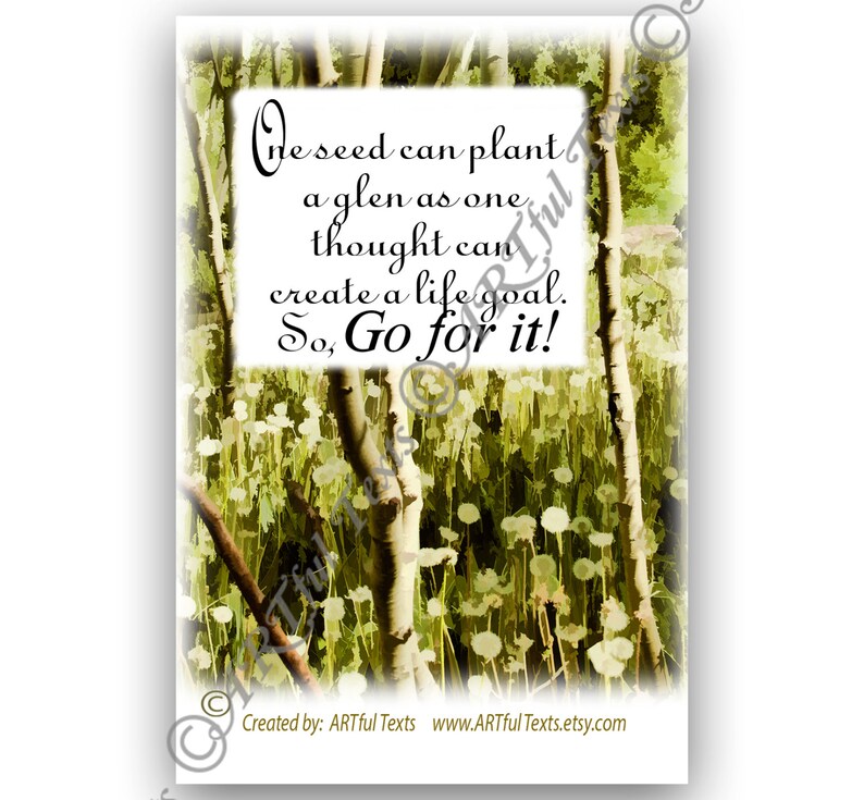 One seed can plant a glen as one thought can create a life goal. So, GO FOR IT Text Message image 2
