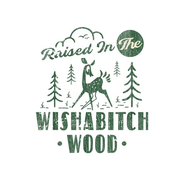 Raised In The Wishabitch Woods Funny Camping PNG digital