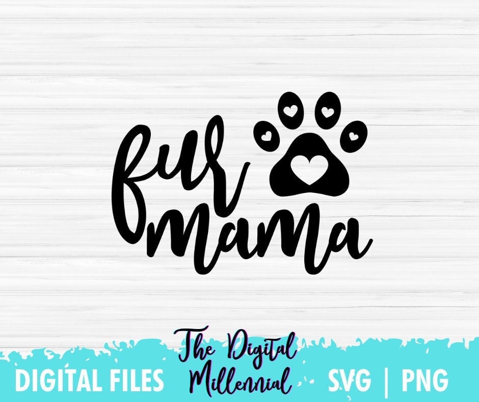 Fur Mama Logo, Graphic, Dog Mom, Cat Mom, Pet Mom, Fur Mom, Pet T Shirt ...