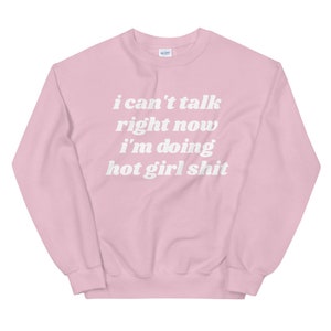 I can't talk right now I'm busy doing hot girl stuff shopping Starbucks  Chick-fil-a shirt, hoodie, sweater, long sleeve and tank top