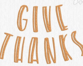 Thanksgiving "give thanks" Embroidery Design