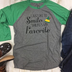 Elf Christmas Shirt I just like to smile smiling&#39;s my favorite baseball style raglan tee t-shirt