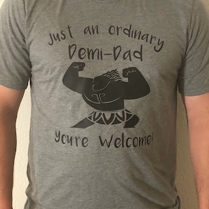 Disney Moana shirt Demi-Dad Just an Ordinary Demi Dad Father&#39;s Day Disney Moana Shirt Tee T-shirt