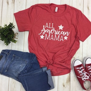 All American Mama shirt mom momma tee t-shirt