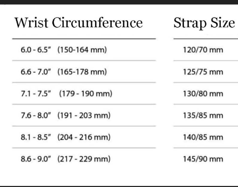May include: A chart showing wrist circumference in inches and millimeters, and corresponding strap size in millimeters.  The chart shows six different wrist sizes, ranging from 6.0-6.5 inches to 8.6-9.0 inches.