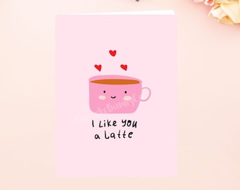 Coffee Pun Like you a latte Card
