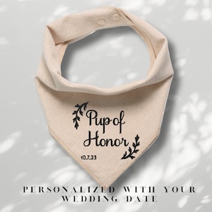 Pup of Honor embroidered with your choice of colors on  cream lightweight muslin dog bandana for wedding,wedding photo prop dog scarf,