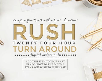 Same Day 24 Hour Turnaround - Add On Item - Digital printable files - Rush Upgrade