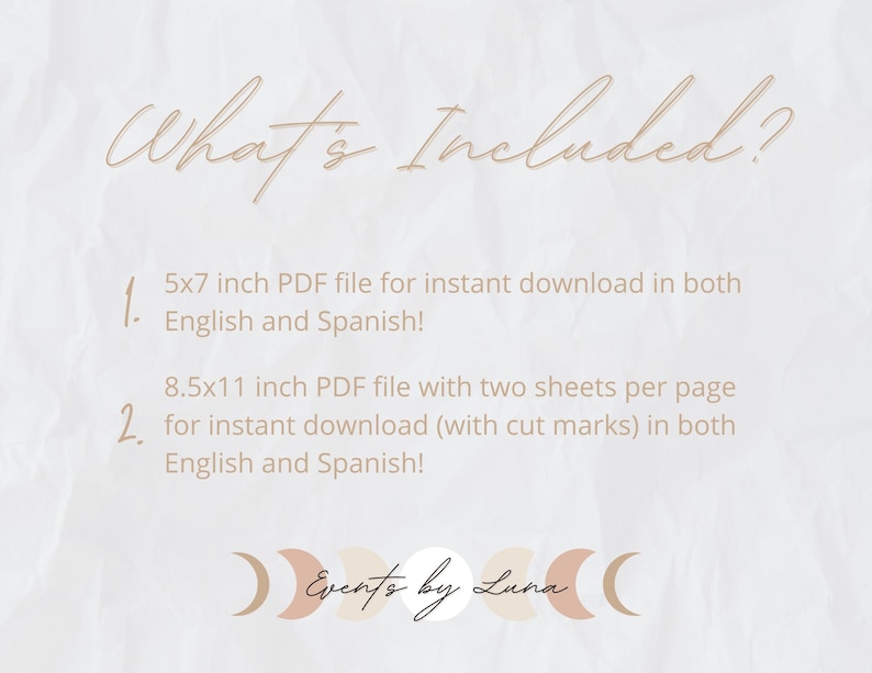Pu&ograve; includere: Un'immagine di testo che elenca il contenuto di un download digitale stampabile. Il testo recita "What's Included?" seguito da due elementi numerati. Elemento 1: "File PDF di 5x7 pollici per il download immediato in inglese e spagnolo!" Elemento 2: "File PDF di 8,5x11 pollici con due fogli per pagina per il download immediato (con segni di taglio) in inglese e spagnolo!" Il testo "Events by Luna" si trova nella parte inferiore dell'immagine.