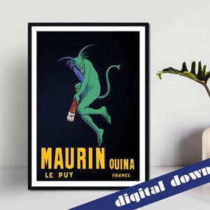 May include: A vintage poster advertising Maurin Quina, a French aperitif. The poster features a green, horned creature holding a bottle of the drink. The text on the poster reads "Maurin Quina, Le Puy, France."