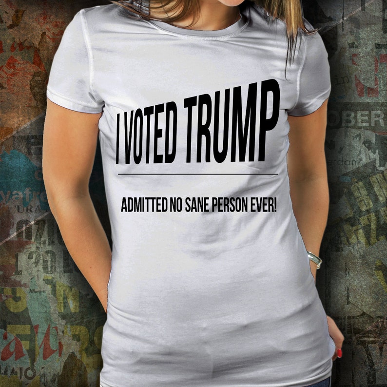 Trump T shirt Trump Quote Funny t shirt unique t shirt | Etsy