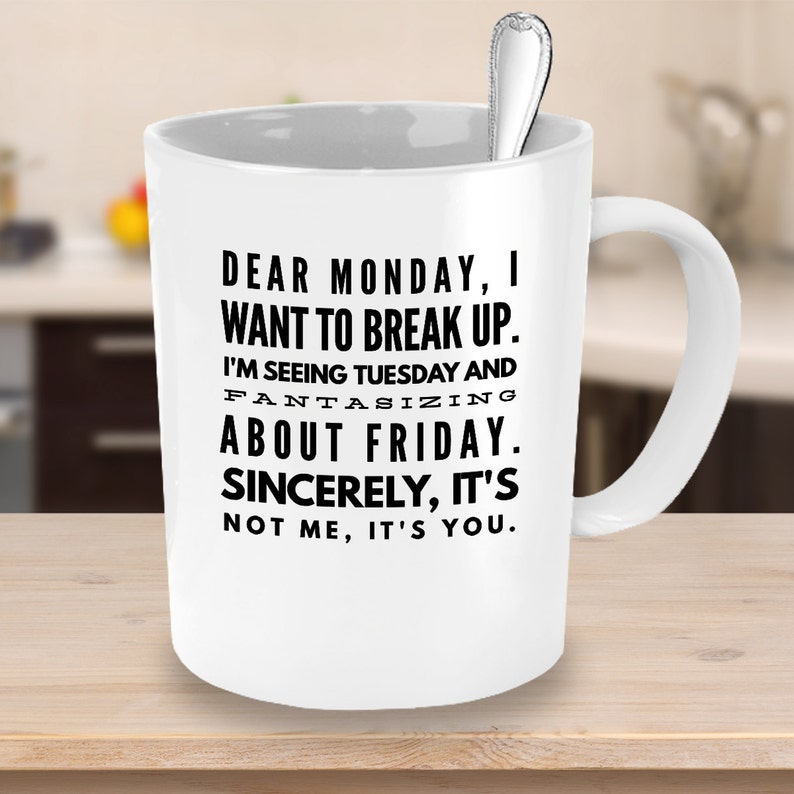 I Hate Mondays Coffee Mug, Funny Coffee Mug, Morning Mug, Monday Mug