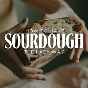 May include: A loaf of sourdough bread with a golden-brown crust and an airy, porous interior. The text on the image reads: SOURDOUGH BAKING SIMPLIFIED, HOW TO MAKE SOURDOUGH THE LAZY WAY, and DREAM HOMESTEAD. The bread is held in a horizontal position.