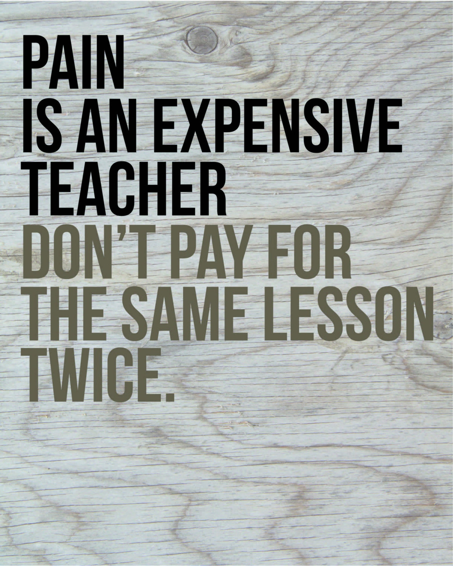 Pain Is An Expensive Teacher Motivational Crossfit Fitness 