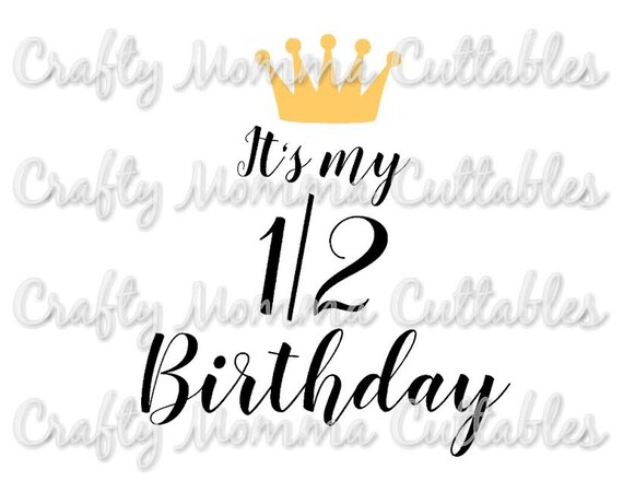 Download It's my Half Birthday file / Half Birthday Svg / Half | Etsy