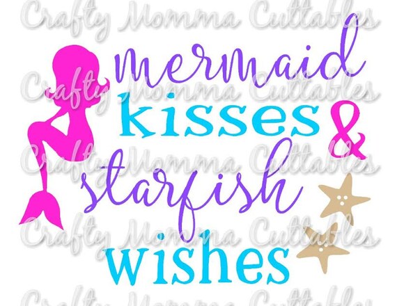 Free Free 77 Mermaid Kisses And Starfish Wishes Svg Free SVG PNG EPS DXF File