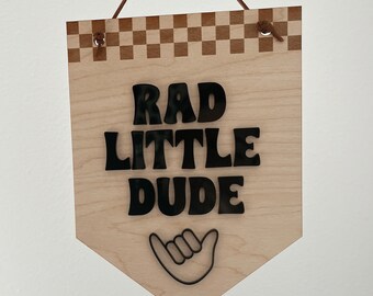 Rad Little DudeWooden Pennant Sign |  Wall Decor | Kids Room Sign | Nursey Decor | Door Hanger | Childerns Room Decor