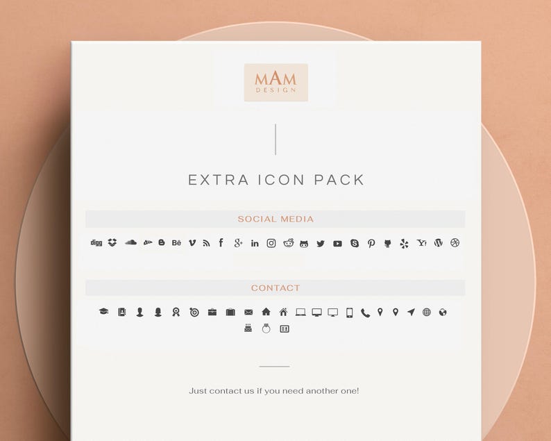May include: A white sheet of paper with the text "MAM DESIGN" at the top. The text "EXTRA ICON PACK" is centred on the page. Below that, the text "SOCIAL MEDIA" and "CONTACT" are centred above rows of icons. The text "Just contact us if you need another one!" is centred at the bottom of the page.