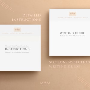 May include: Two white pages with a modern aesthetic design. The top page has the text "DETAILED INSTRUCTIONS" and the text "MAM DESIGN" with the words "MODERN AESTHETIC MINIMALIST DESIGN" below. The bottom page has the text "Microsoft Word/Pages/Google Docs INSTRUCTIONS Includes Tips & Tricks with Screenshots". The second page has the text "MAM DESIGN" at the top with the words "MODERN AESTHETIC MINIMALIST DESIGN" below. The second page also has the text "WRITING GUIDE To Help You Write A Perfect Resume" and the text "SECTION-BY-SECTION WRITING GUIDE".